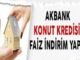 Akbank'tan Konut Kredisi Faizi Düştü - KiraHaber